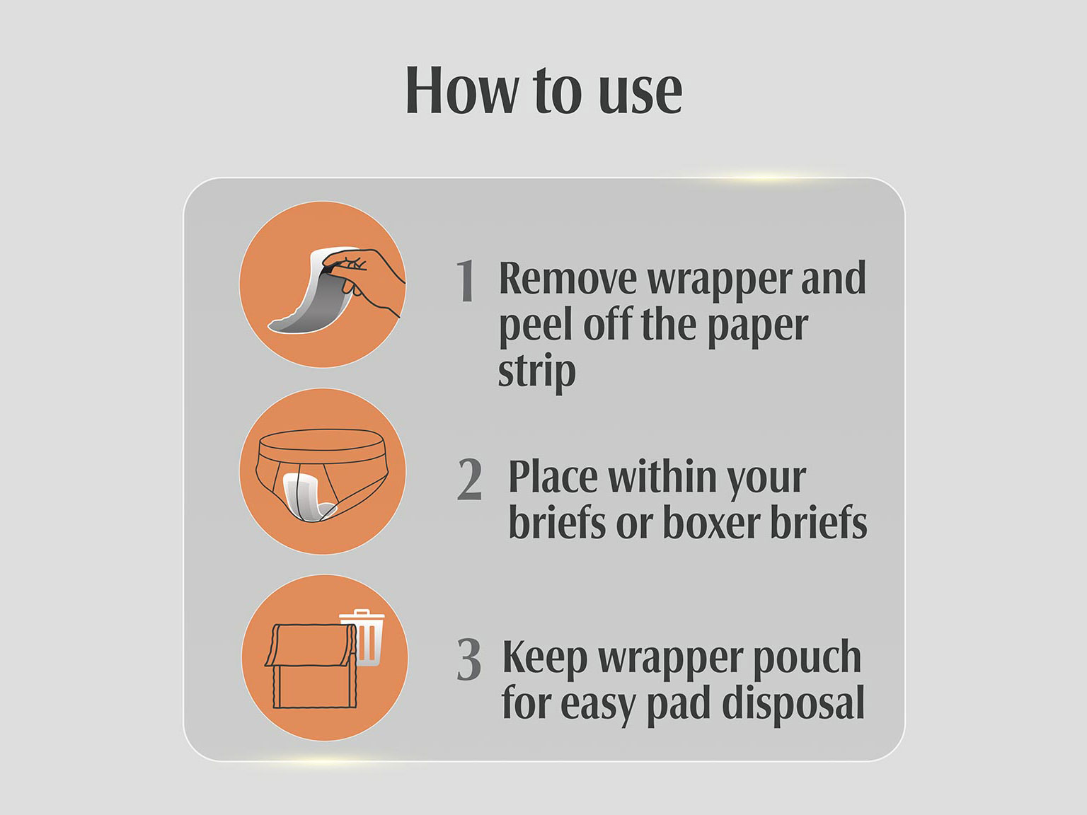 How to use the Depend® Fresh Protection Men's Shields