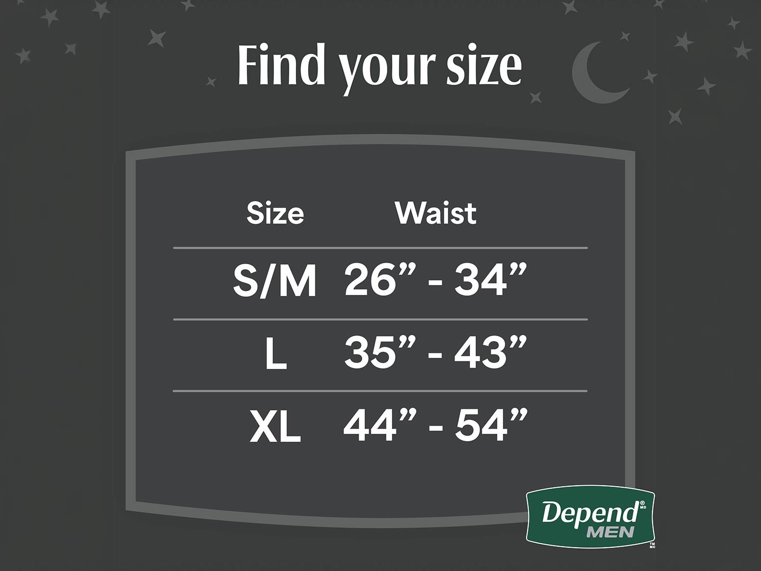 Find your size of Depend® Night Defense® Incontinence Underwear for Men
